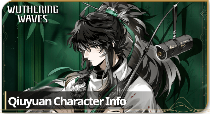 Wuthering Waves (WuWa) Qiuyuan Release Date and Info PC