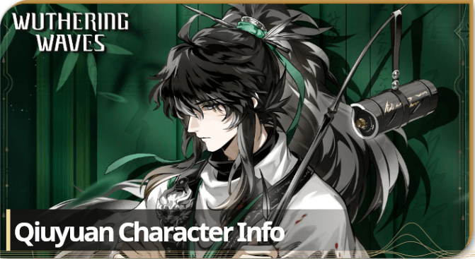 WuWa 2.7 Qiuyuan Build: Materials, Best Weapons, Resonance Chain, Echo Sets, and Team Comps PC