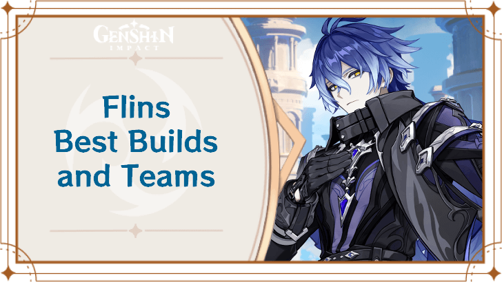 Genshin Impact Flins Best Builds and Teams পিসি