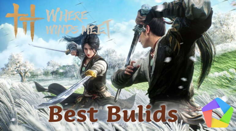 Where Winds Meet Best Builds and Builds Tierlist