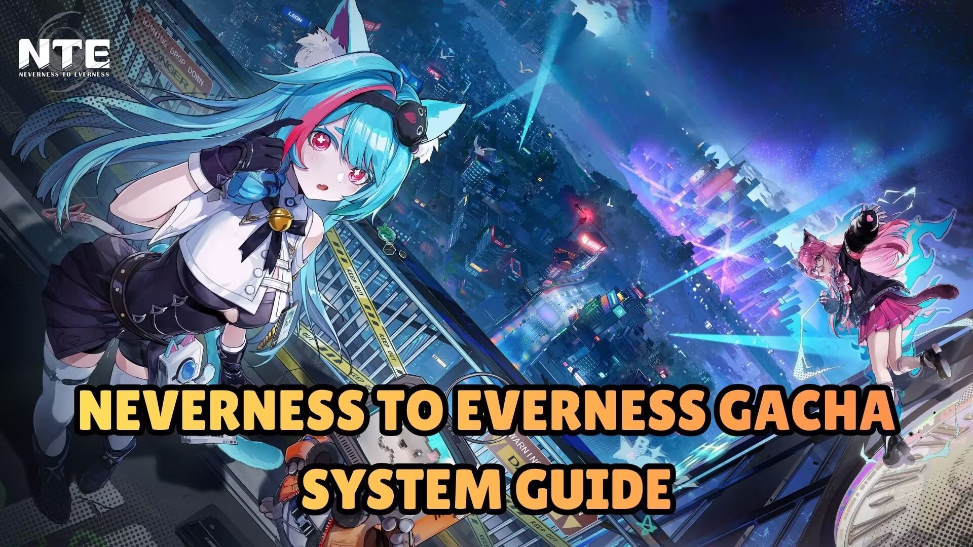 Neverness to Everness 가차 시스템 가이드 PC