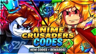 anime crusaders code