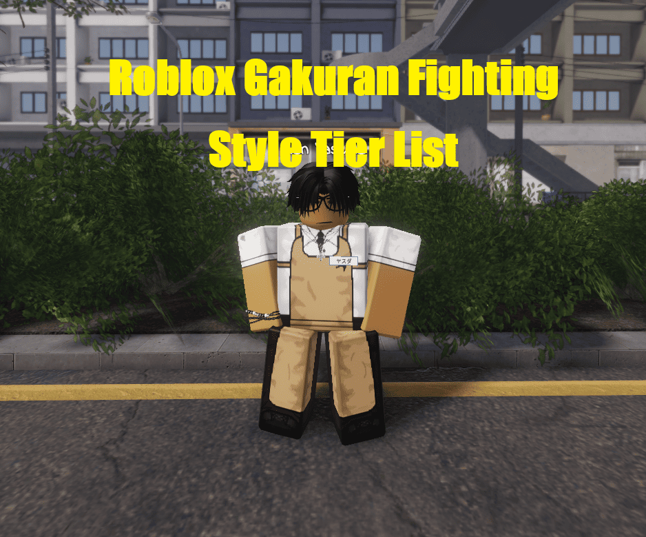 Roblox Gakuran Fighting Style Tier List 2026: Combat Style ที่ดีที่สุด