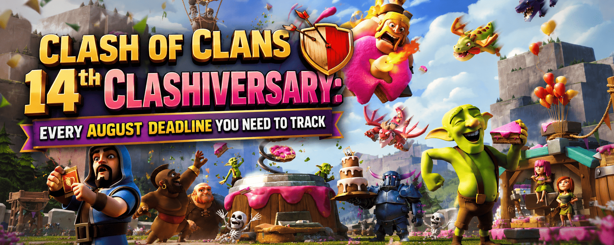 Clash of Clans 14th Clashiversary: Every August Deadline You Need to Track