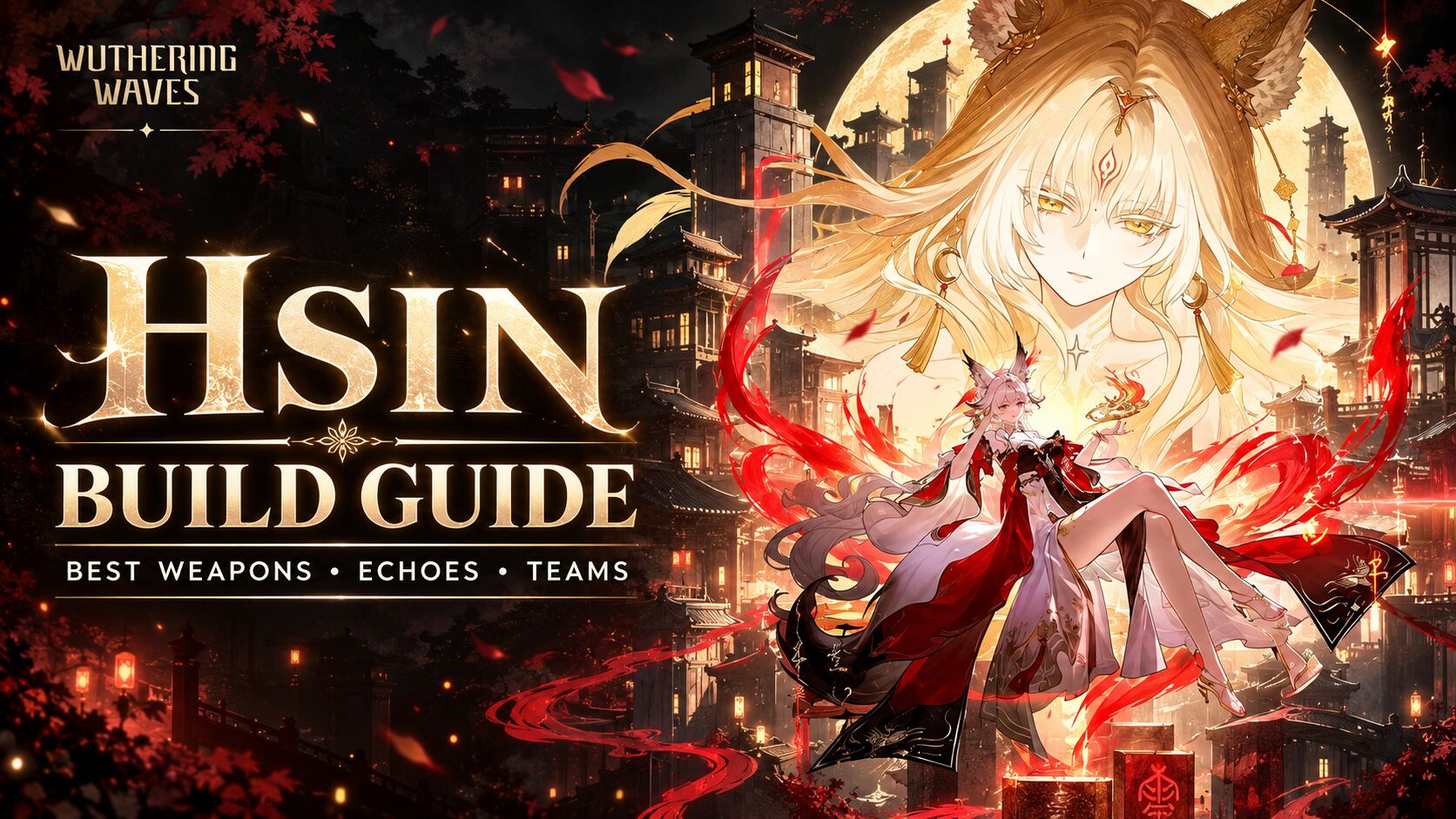 Wuthering Waves Hsin Build Guide: Best Weapons, Echoes, Teams, and Rotation PC