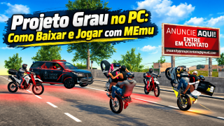 Projeto Grau no PC: Como Baixar e Jogar com MEmu